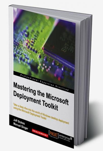 Mastering the Microsoft Deployment Toolkit