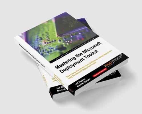 Mastering the Microsoft Deployment Toolkit