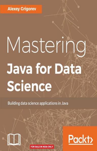 Mastering Java for Data Science