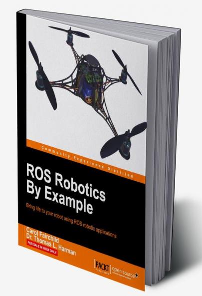ROS Robotics By Example