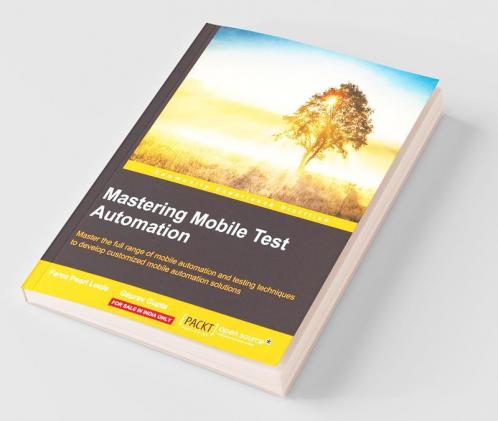 Mastering Mobile Test Automation