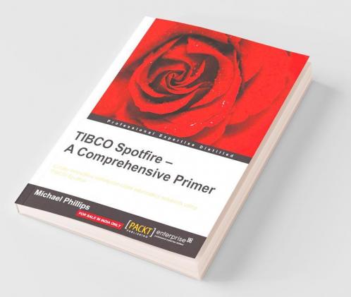 TIBCO Spotfire- A Comprehensive Primer