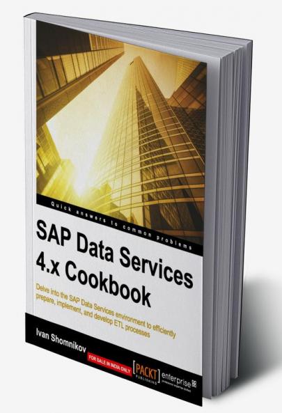 SAP Data Services 4.x Cookbook