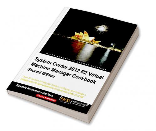 System Center 2012 R2 Virtual Machine Manager Cookbook