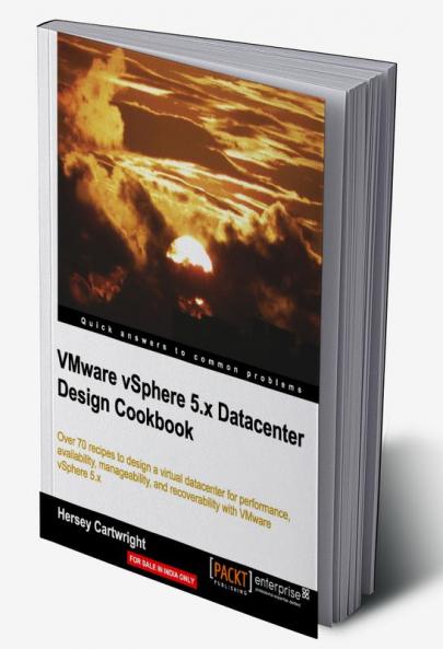 Vmware Vsphere 5.X Datacenter Design Cookbook