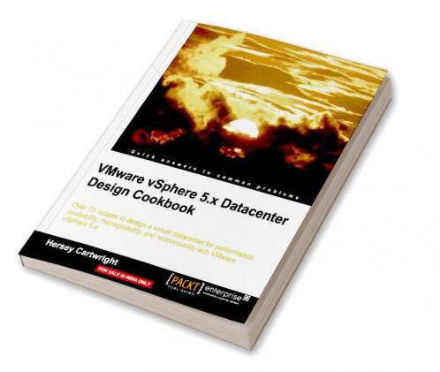 Vmware Vsphere 5.X Datacenter Design Cookbook