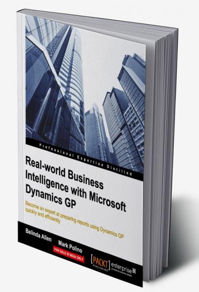 Real-world Business Intelligence with Microsoft Dynamics GP 2013