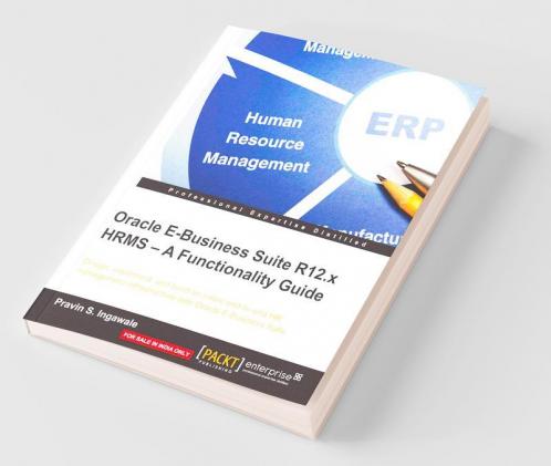 Oracle E-Business Suite R12.x HRMS - A Functionality Guide