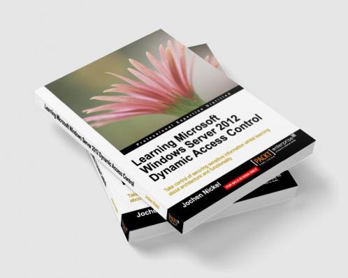 Learning Microsoft Windows Server 2012 Dynamic Access Control