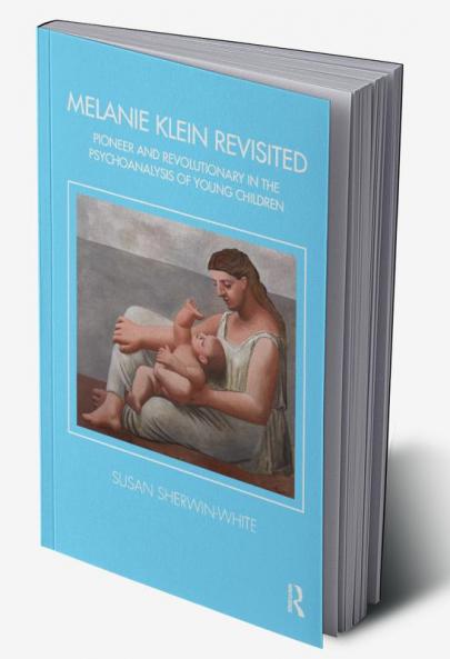 Melanie Klein Revisited