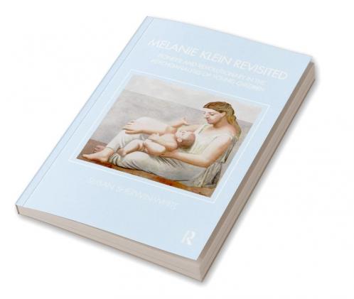 Melanie Klein Revisited