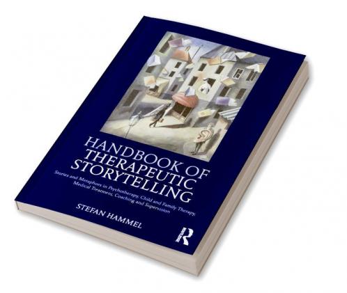 Handbook of Therapeutic Storytelling