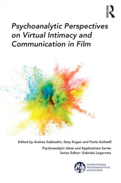 Psychoanalytic Perspectives on Virtual Intimacy and Communication in Film