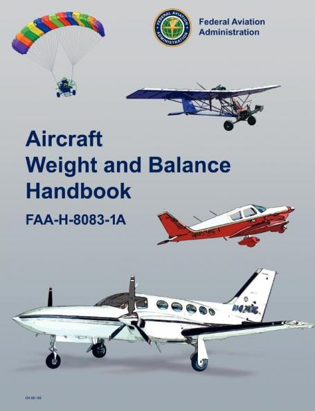 Aircraft Weight and Balance Handbook: FAA-H-8083-1a