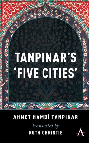 Tanpinar's 'Five Cities'