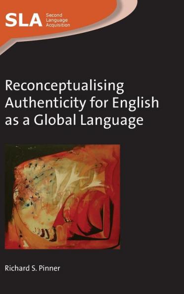 Reconceptualising Authenticity for English as a Global Language