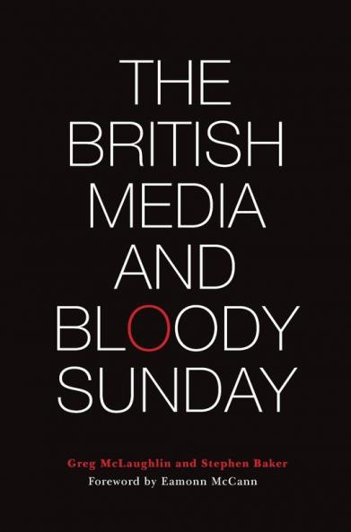 The British Media and Bloody Sunday