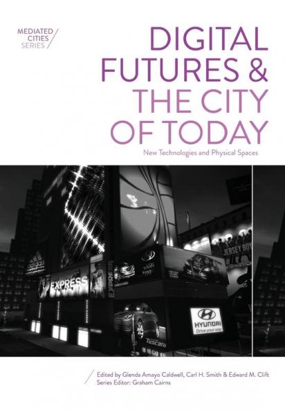 Digital Futures and the City of Today