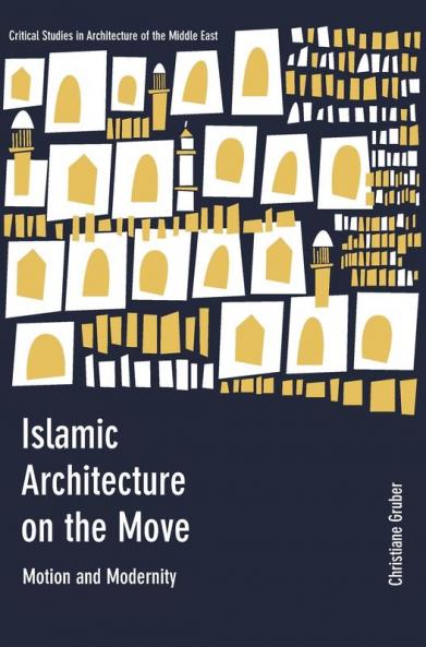 Islamic Architecture on the Move