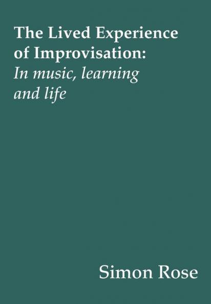 The Lived Experience of Improvisation