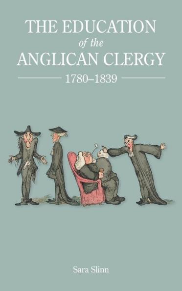 Education of the Anglican Clergy 1780-1839