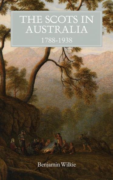 Scots in Australia 1788-1938
