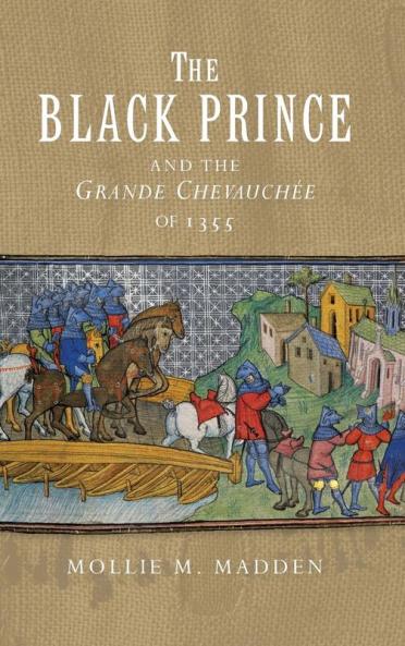 Black Prince and the Grande Chevauchée of 1355