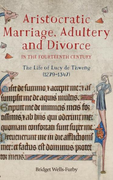 Aristocratic Marriage Adultery and Divorce in the Fourteenth Century