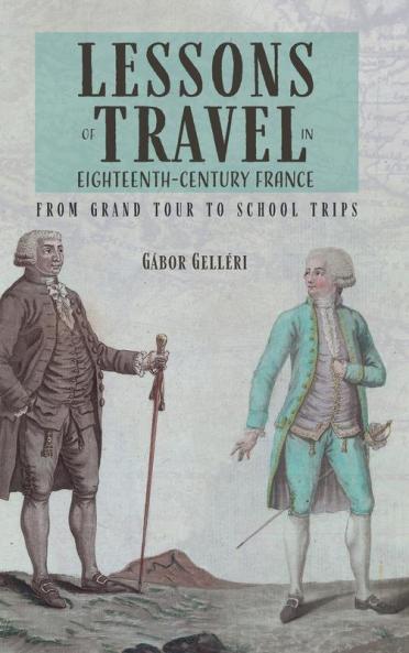 Lessons of Travel in Eighteenth-Century France