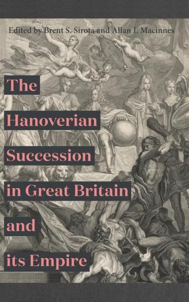 Hanoverian Succession in Great Britain and Its Empire