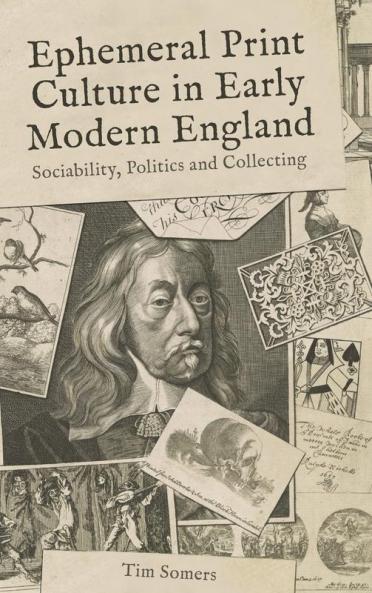 Ephemeral Print Culture in Early Modern England