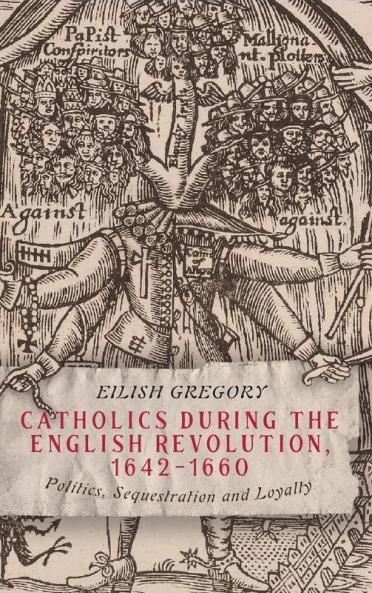 Catholics During the English Revolution 1642-1660