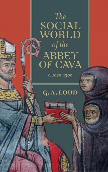 Social World of the Abbey of Cava C. 1020-1300