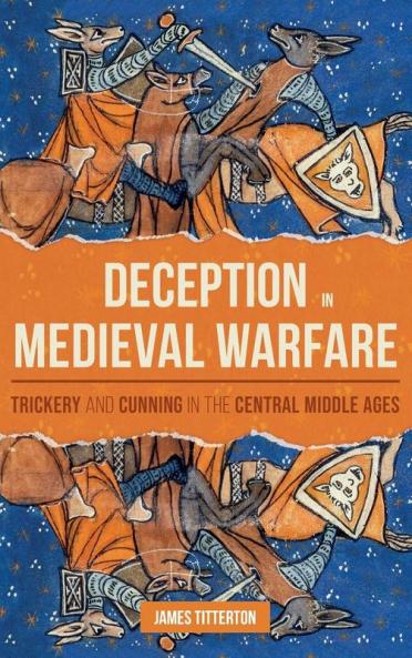 Deception in Medieval Warfare