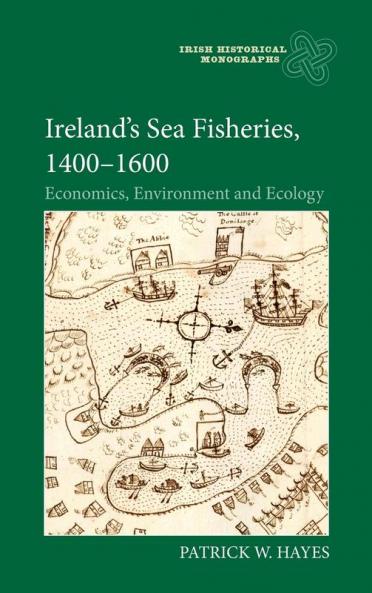 Ireland's Sea Fisheries 1400-1600