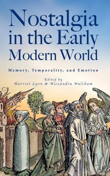Nostalgia in the Early Modern World