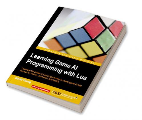 Learning Game AI Programming with Lua
