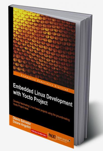 Embedded Linux Development with Yocto Project