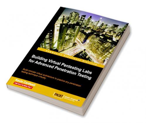 Building Virtual Pentesting Labs for Advanced Penetration Testing