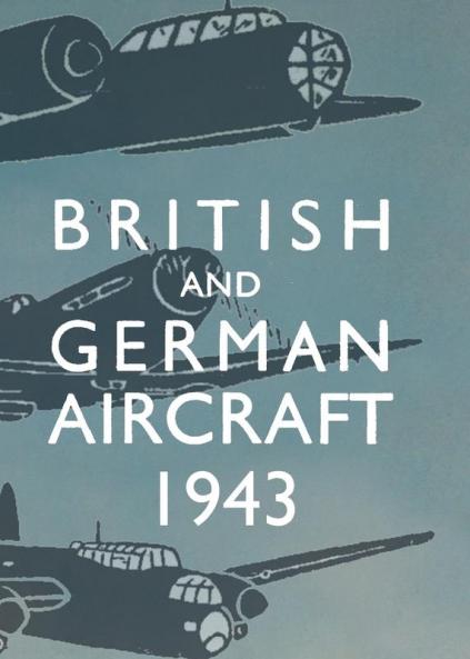 BRITISH AND GERMAN AIRCRAFT 1943