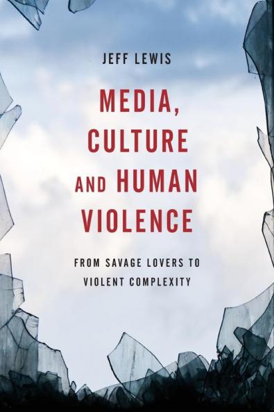 Media Culture and Human Violence