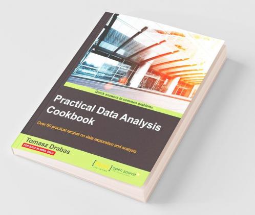 Practical Data Analysis Cookbook