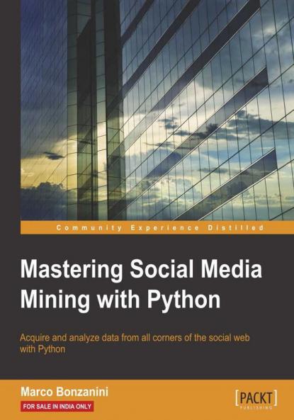 Mastering Social Media Mining with Python