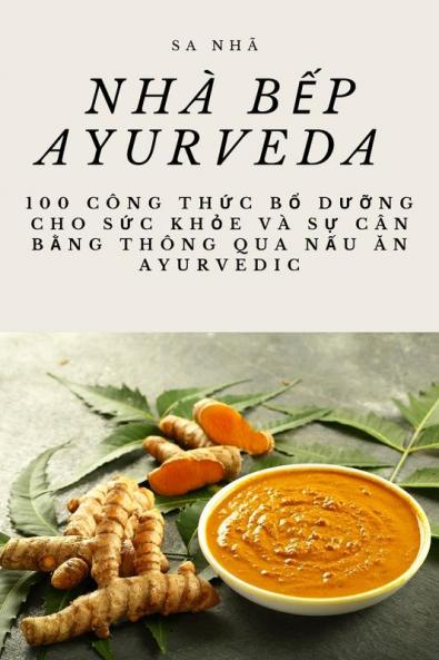 Nhà Bếp Ayurveda (Vietnamese Edition)