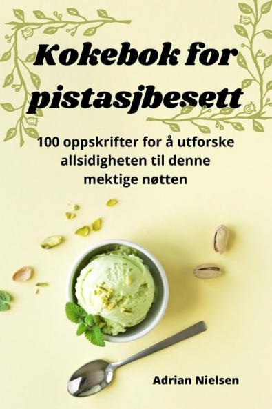 Kokebok for pistasjbesett