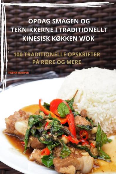 Opdag Smagen Og Teknikkerne I Traditionellt Kinesisk Kkken Wok
