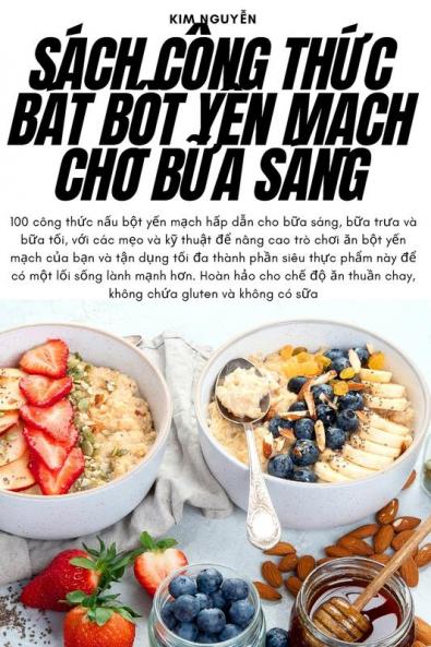Sách Công Thức Bát Bột Yến Mạch Cho Bữa Sáng (Vietnamese Edition)