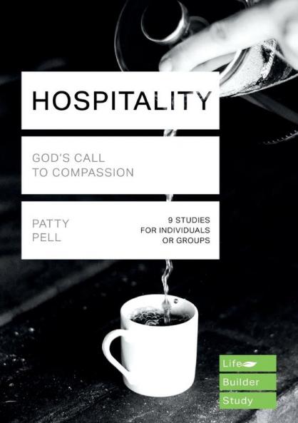 Hospitality (Lifebuilder Study Guides): GOD'S CALL TO COMPASSION (Lifebuilder Bible Study Guides 120)