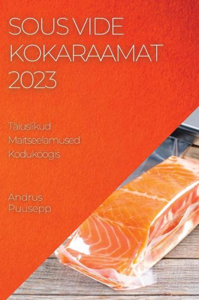 Sous Vide Kokaraamat 2023
