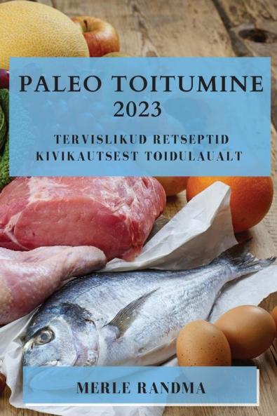 Paleo toitumine 2023